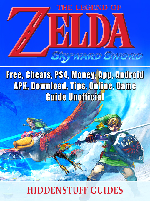 Title details for Legend of Zelda Skyward Sword, Switch, Wii, Walkthrough, Characters, Bosses, Amiibo, Items, Tips, Cheats, Game Guide Unofficial by Hiddenstuff Guides - Wait list